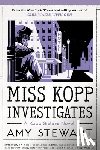 Stewart, Amy - Miss Kopp Investigates