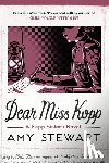Stewart, Amy, Tessler, Michelle - Dear Miss Kopp