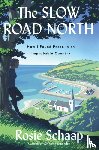 Schaap, Rosie - The Slow Road North