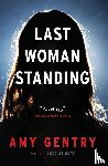 Gentry, Amy - Last Woman Standing