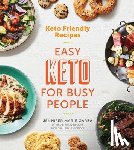 Garza, Jennifer Marie - Keto Friendly Recipes: Easy Keto For Busy People