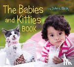 Schindel, John, Woodward, Molly - The Babies and Kitties Book