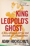 Hochschild, Adam - King Leopold's Ghost