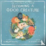 Montgomery, Sy - Becoming a Good Creature