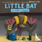 Lies, Brian - Little Bat in Night School