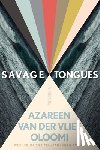 Oloomi, Azareen Van der Vliet - Savage Tongues