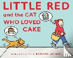 Lehman, Barbara - Little Red and the Cat Who Loved Cake