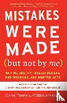Tavris, Carol, Aronson, Elliot - Mistakes Were Made (but Not By Me) Third Edition