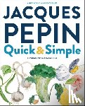 Pepin, Jacques - Jacques Pepin Quick & Simple