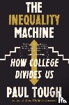 Tough, Paul - The Inequality Machine