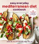 Segrave-Daly, Deanna, Ball, Serena - Easy Everyday Mediterranean Diet Cookbook