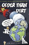 Brown, Don, Perfit, Michael - Older Than Dirt: A Wild but True History of Earth