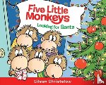 Christelow, Eileen - Five Little Monkeys Looking for Santa