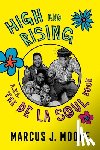 Moore, Marcus J. - High and Rising: A Book about de la Soul