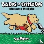 Pilkey, Dav - Big Dog and Little Dog Making a Mistake