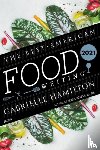 Hamilton, Gabrielle, Killingsworth, Silvia - The Best American Food Writing 2021
