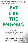 Raubenheimer, David, Simpson, Stephen - Eat Like The Animals