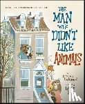 Underwood, Deborah - The Man Who Didn't Like Animals