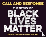 Chambers, Veronica - Call and Response: The Story of Black Lives Matter