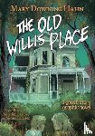 Hahn, Mary Downing, Peterson, Scott - The Old Willis Place Graphic Novel