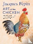 Pepin, Jacques - Jacques Pepin Art Of The Chicken