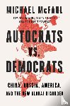 McFaul, Michael - Autocrats vs. Democrats