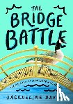 Davies, Jacqueline - The Bridge Battle