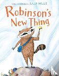 Mills, Julia - Robinson's New Thing
