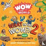 Thomas, Mindy, Raz, Guy - Wow in the World: What in the WOW?! 2