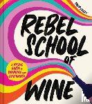 Balliet, Tyler - Rebel School Of Wine
