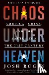 Rogin, Josh - Chaos Under Heaven