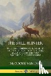 Dyke, Theodore Van - The Still Hunter