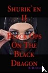 Lyons, Reg D - The SHINOBI Black Ops On the BLACK DRAGON