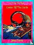 Verne, Jules - A Trip to the Center of the Earth