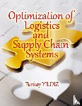Yildiz, Turkay - Optimization of Logistics and Supply Chain Systems