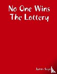 Sager, James - No One Wins The Lottery