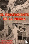 Garay Cartagena, Marco Antonio - El Descendiente de la Piedra