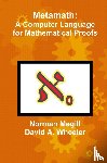 Megill, Norman, Wheeler, David A. - Metamath: A Computer Language for Mathematical Proofs