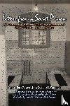 Powers, Jr, Campbell, Douglas E. - Letters From a Soviet Prison: The Personal Journal and Private Correspondence of CIA U-2 Pilot Francis Gary Powers