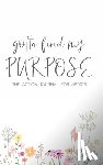Davenport, Ken - Gotta Find My Purpose: The Action Journal For Artists