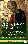Sanders, Frank Knight - Old Testament Prophecy: Stories of the Biblical Prophets, including Amos, Ezekiel, Jeremiah, Haggai and Zechariah (Hardcover)