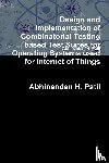 Patil, Abhinandan H. - Design and Implementation of Combinatorial Testing based Test Suites for Operating Systems used for Internet of Things