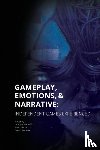 Marak, Katarzyna, Markocki, Milosz, Brzostek, Dariusz - Gameplay, Emotions and Narrative: Independent Games Experienced
