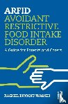 Bryant-Waugh, Rachel (Great Ormond Street Hospital - ARFID Avoidant Restrictive Food Intake Disorder