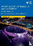 Shibli, Simon (Sheffield Hallam University, Schwarz, Eric, Hall, Stacey - Sport Facility Operations Management