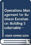 Gardiner, David (Massey University, Reefke, Hendrik (Cranfield School of Management - Operations Management for Business Excellence