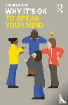 Joshi, Hrishikesh (Bowling Green State University - Why It's OK to Speak Your Mind