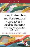 Cheek, Julianne, Aston, Megan - Using Postmodern and Poststructural Approaches in Applied Research