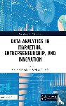  - Data Analytics in Marketing, Entrepreneurship, and Innovation