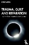 Weiss, Heinz (Robert-Bosch-Clinic - Trauma, Guilt and Reparation